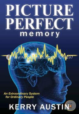 Picture Perfect Memory: An Extraordinary System for Ordinary People: Volume 1 image