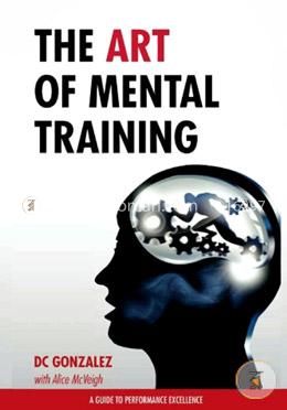 The Art of Mental Training: A Guide to Performance Excellence image