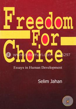Freedom for Choice: Essays on Human Development image
