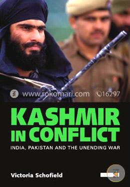 Kashmir in Conflict: India, Pakistan and the Unending War image