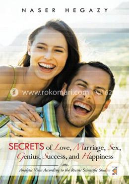 Secrets of Love, Marriage, Sex, Genius, Success, and Happiness: Analytic View According to the Recent Scientific Studies image