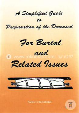 A Simplified Guide to Preparation of the Deceased for Burial and Related Issues image