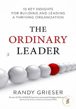 The Ordinary Leader: 10 Key Insights for Building and Leading a Thriving Organization image