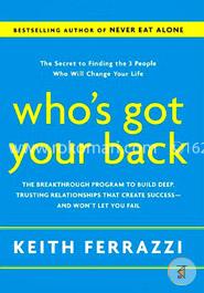 Who's Got Your Back: The Breakthrough Program to Build Deep, Trusting Relationships That Create Success--and Won't Let You Fail image