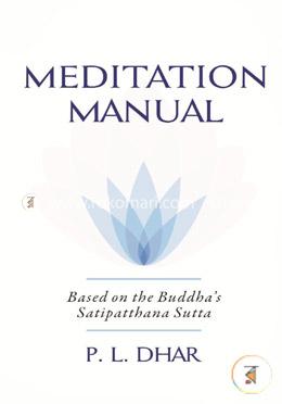 Meditation Manual - Based on the Buddha's Satipatthana Sutta image