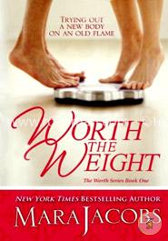 Worth The Weight: The Worth Series Book 1: A Copper Country Romance (Volume 1)