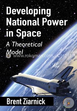 Developing National Power in Space: A Theoretical Model image