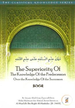 The Superiority of the Knowledge of the Predecessors Over the Knowledge of the Successors image