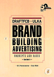 DraftFCB ULKA: Brand Building Advertising: Concepts and Cases image