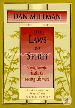 The Laws of Spirit: Simple, Powerful Truths for Making Life Work image