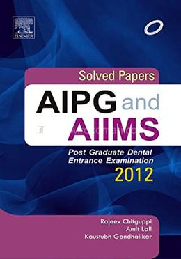 AIPG and AIIMS Post Graduate Dental Entrance Examination 2012