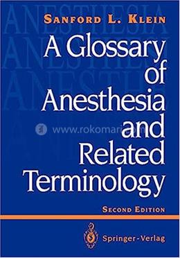 A Glossary of Anesthesia and Related Terminology image