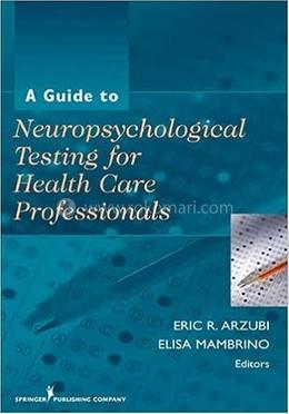 A Guide to Neuropsychological Testing for Health Care Professionals image