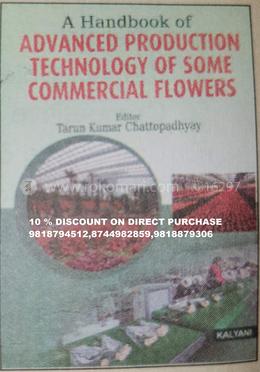 A HAND BOOK OF ADVANCED PRODUCTION TECHNOLOGY OF SOME COMMERCIAL FLOWERS image