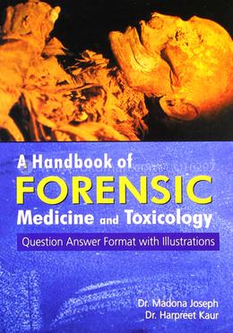 A Handbook of Forensic Medicine and Toxicology : Question Answer Format with Illustrations image