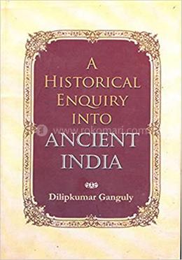 এ হিস্টরিকাল ইনকোয়ারি ইনটু এনসিয়েন্ট ইন্ডিয়া