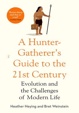 A Hunter Gatherer's Guide to the 21st Century image