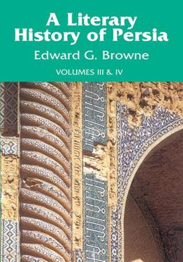 A Literary History of Persia - Vol. 3 And 4 image