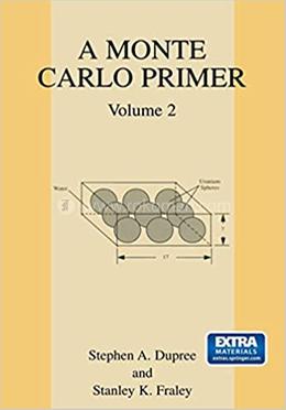 A Monte Carlo Primer - Volume 2