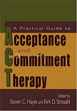 A Practical Guide to Acceptance and Commitment Therapy image