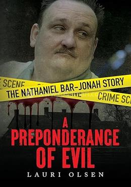 A Preponderance of Evil