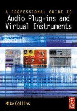 A Professional Guide to Audio Plug-ins and Virtual Instruments image