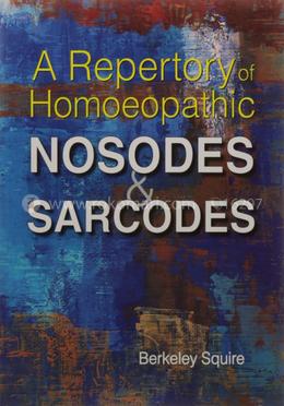 A Repertory of Homoeopathic Nosodes And Sarcodes image