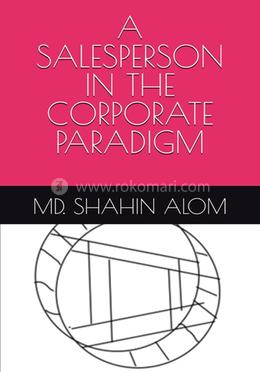 A Salesperson In The Corporate Paradigm