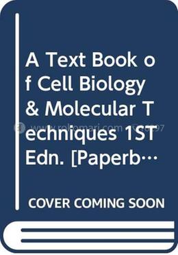 A Text Book of Cell Biology and Molecular Techniques image