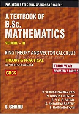A Textbook Of B.Sc Mathematics Vol-III Ring Theory And Vector Calculus Theory and Practical image