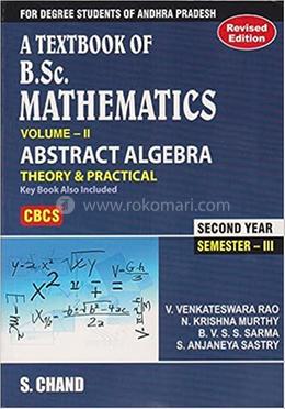 A Textbook of B.sc Mathematics Abstract Algebra Theory and practical Volume-II image