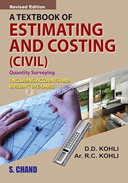 A Textbook of Estimating and Costing (Civil)