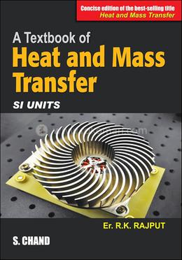 A Textbook of Heat and Mass Transfer