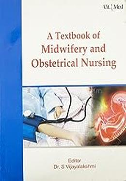 A Textbook of Midwifery and Obstetrical Nursing, First Edition image