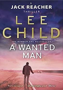A Wanted Man : A Jack Reacher Thriller image