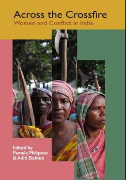 Across The Crossfire: Women And Conflict In India image