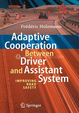 Adaptive Cooperation between Driver and Assistant System: Improving Road Safety image