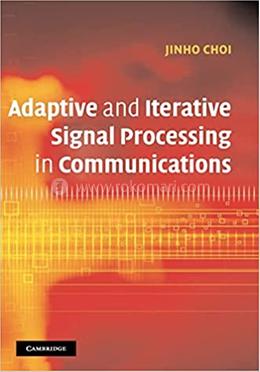 Adaptive and Iterative Signal Processing in Communications image