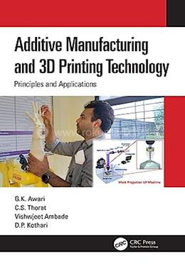 Additive Manufacturing And 3D Printing Technology image