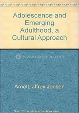 Adolescence And Emerging Adulthood A Cultural Approach image