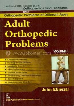 Adult Orthopedic Problems, Vol. 1 (Handbooks In Orthopedics And Fractures Series, Vol. 73-Orthopedic Problems And Different Ages) image
