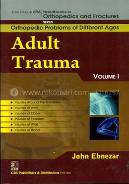 Adult Trauma Vol. I - (Handbooks in Orthopedics and Fractures Series, Vol. 75 : Orthopedic Problems of Different Ages) image