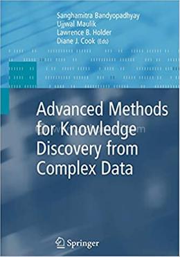 Advanced Methods for Knowledge Discovery from Complex Data image