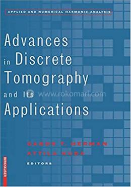Advances in Discrete Tomography and Its Applications image