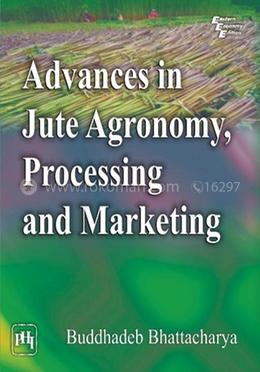 Advances in Jute Agronomy, Processing and Marketing image
