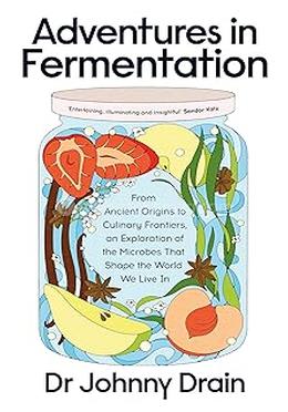 Adventures in Fermentation