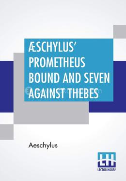 Aeschylus' Prometheus Bound And Seven Against Thebes image