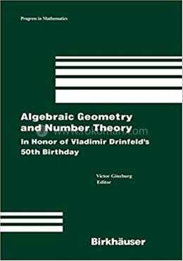 Algebraic Geometry and Number Theory - Progress in Mathematics-253 image