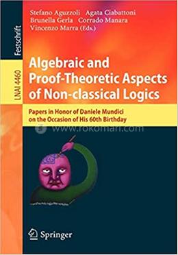 Algebraic and Proof-theoretic Aspects of Non-classical Logics - Lecture Notes in Computer Science : 4460 image