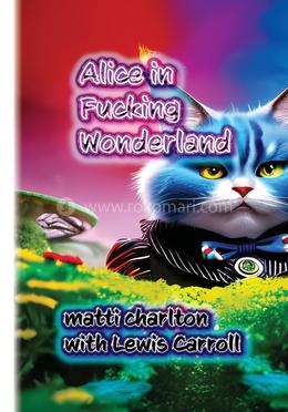 Alice in Fucking Wonderland image